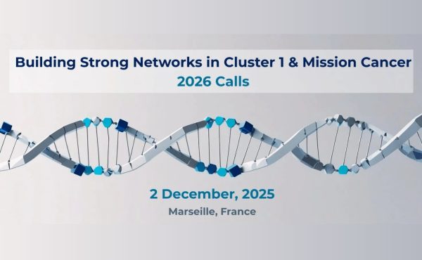 Tinklaveikos renginys „Stiprios partnerystės 1 klasteryje “Sveikata” ir Misijoje “Vėžys“ (EH 2026 m. kvietimai) - 2025.12.02 Marselis (FR)
